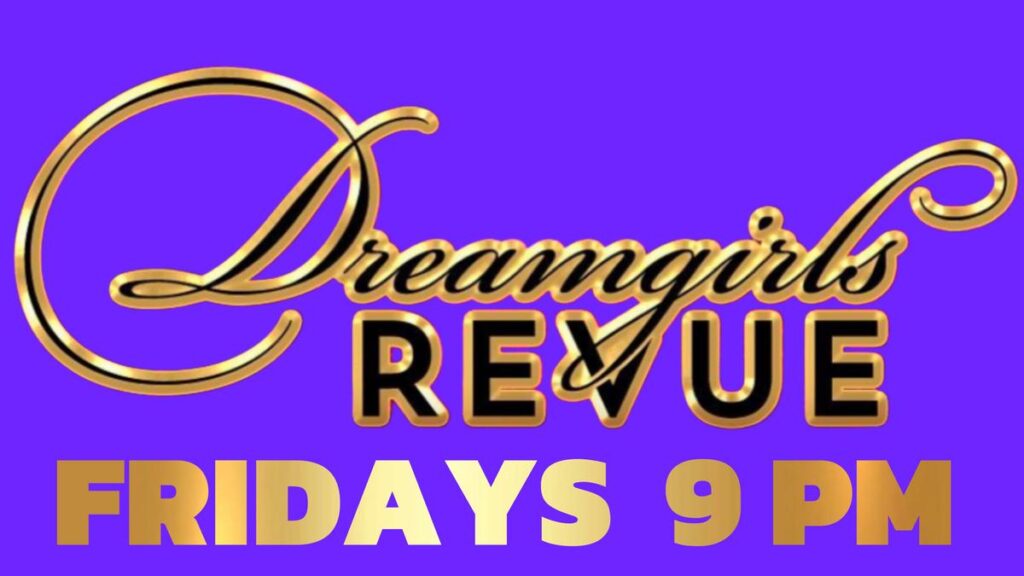 A luxurious graphic with the words "Dreamgirls Revue" in elegant golden script and bold gold block lettering on a vibrant purple background, with "Fridays 9 PM" emphasized below.