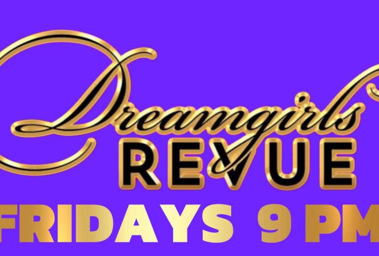 A luxurious graphic with the words "Dreamgirls Revue" in elegant golden script and bold gold block lettering on a vibrant purple background, with "Fridays 9 PM" emphasized below.