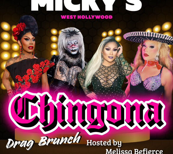 Promotional flyer for 'Chingona Drag Brunch' at Micky's in West Hollywood on November 24th at 1:00 PM. The flyer features four drag performers in bold costumes: one in a black dress with red flowers, another in a theatrical black and white look, a third in a black mesh top, and the fourth in a glittery sombrero and pink top. Hosted by Melissa Befierce, featuring Scythe, Mia Farrow, and Mia Mia, with music by DJ Aristeo. The background has glowing lights, and the text has a vibrant, eye-catching design.