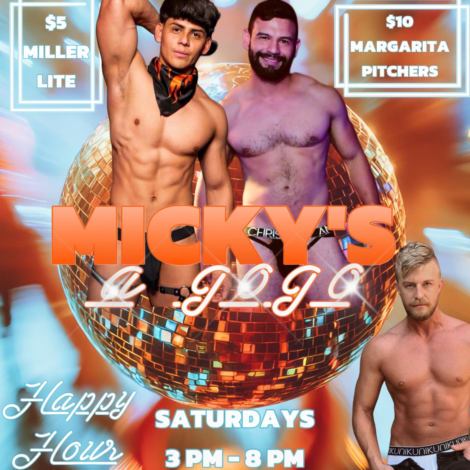 A vibrant promotional flyer for Micky's a Go Go Saturday Happy Hour, featuring a sparkling disco ball and colorful party lights. The text highlights a 3 PM - 8 PM happy hour with $5 Miller Lite and $10 Margarita Pitchers, accompanied by smiling, shirtless men.