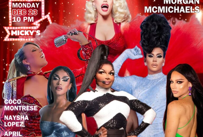 A dazzling promotional poster for 'Showgirls WeHo,' set for Monday, December 23rd, at 10 PM at Micky's West Hollywood. The image features an ensemble cast of stunning drag performers: Morgan McMichaels (host), Coco Montrese, Naysha Lopez, April Carrión, Prince Marell, and Mariah Carey Carrie. The central focus is on Morgan McMichaels in a glamorous red gown holding a vintage microphone, surrounded by glitter and glowing red stage curtains. The other performers strike bold poses in extravagant outfits. The marquee-style text at the top reads 'Showgirls WeHo,' and additional details include the date, time, and venue information. The tagline at the bottom reads: 'The Holiday Spectacular.