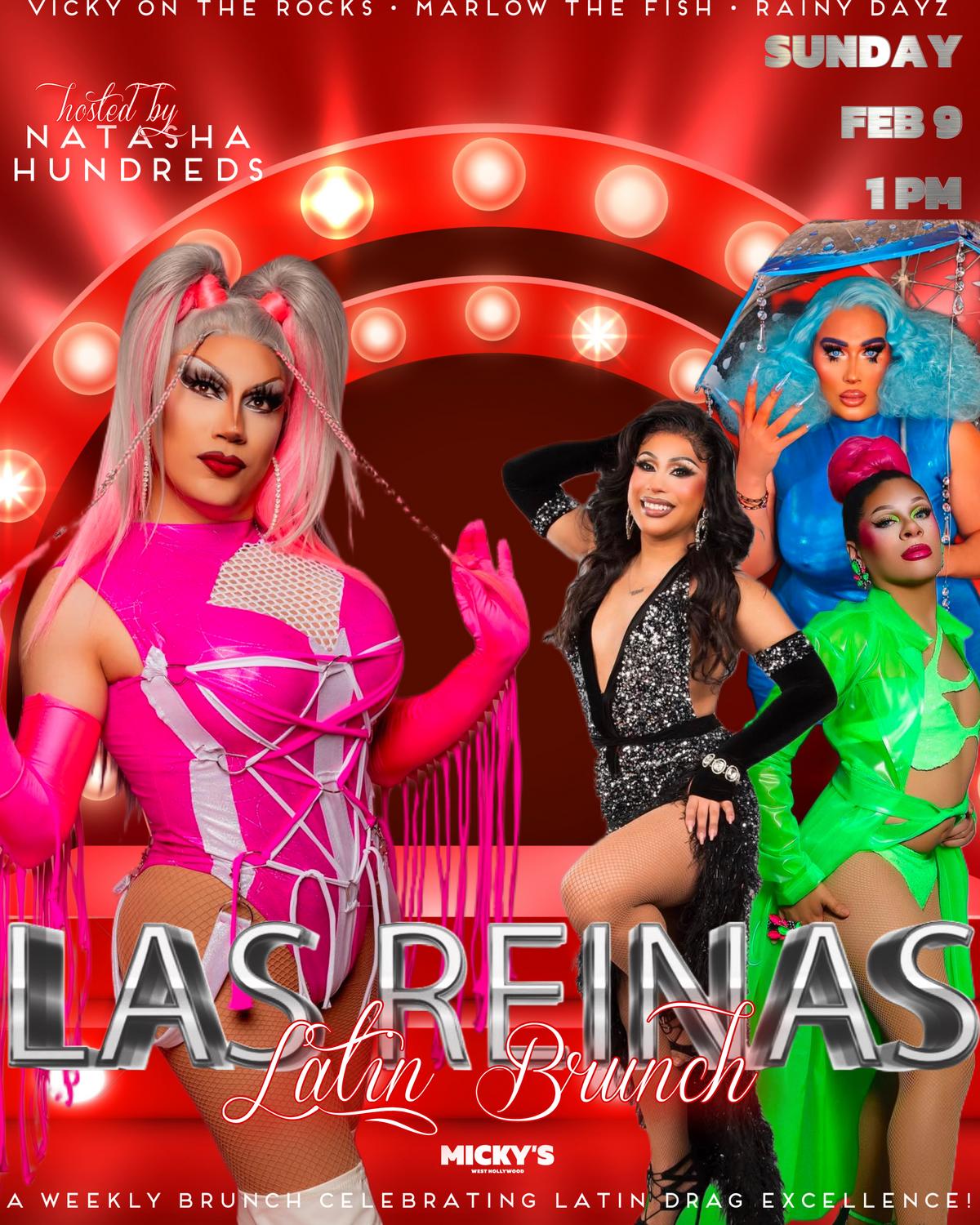 Promotional image for Micky's West Hollywood's Las Reinas Latin Brunch on Sunday, February 9th at 1 PM. The event, hosted by Natasha Hundreds, is described as 'A weekly brunch celebrating Latin drag excellence!' and features performances by Vicky on the Rocks, Marlow the Fish, and Rainy Dayz.