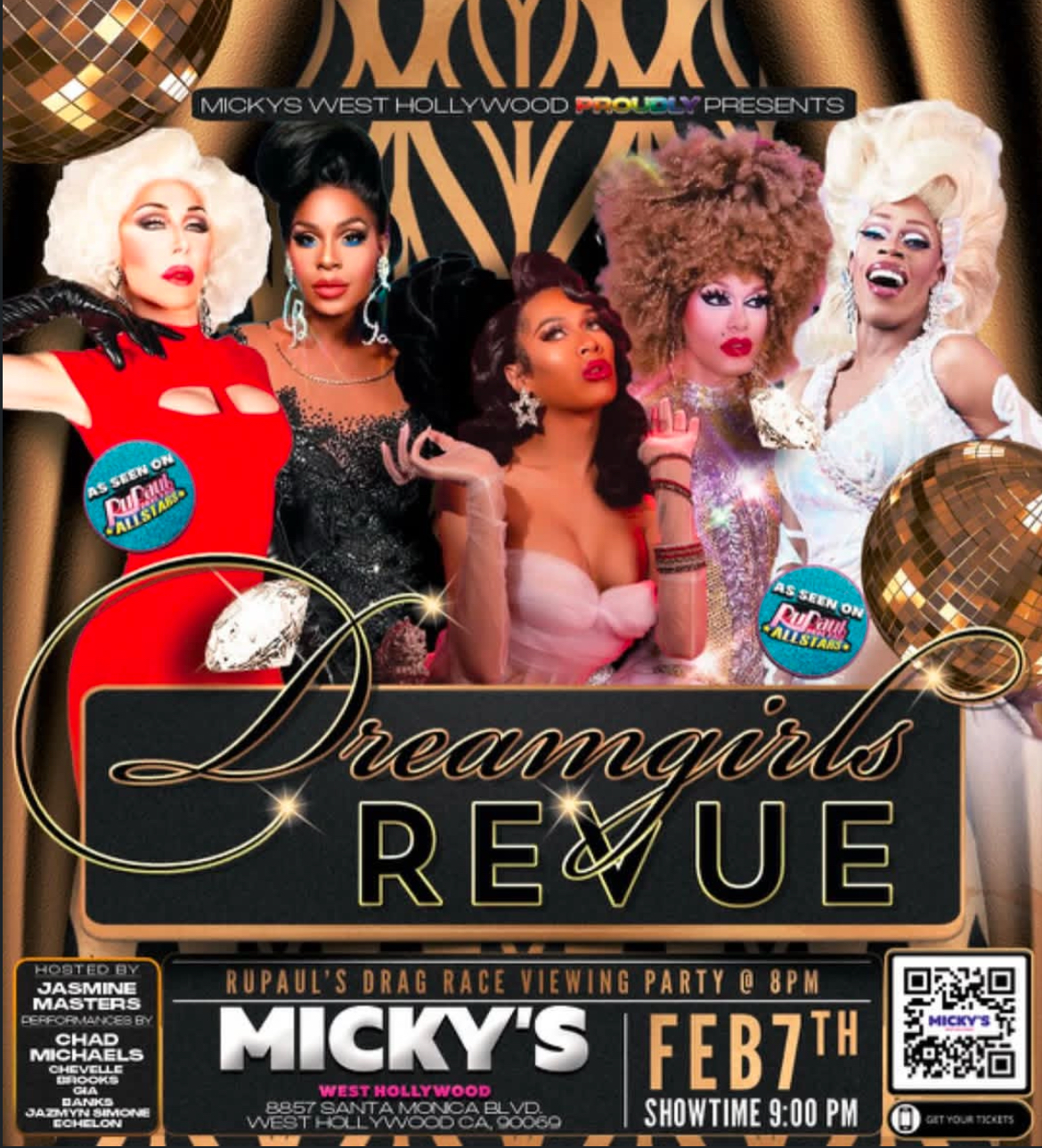 Promotional image for Micky's West Hollywood's Dreamgirls Revue, a drag show on February 7th. The image features the text 'Micky's West Hollywood proudly presents Dreamgirls Revue' in a bold, stylized font. Below, it lists performers including Chad Michaels, Chevelle Brooks, Gia Banks. and Jazmyn Simone Echelon. The show is hosted by Jasmine Masters. The event also includes a RuPaul's Drag Race viewing party at 8 PM and the show starts at 9 PM. The venue is located at 8857 Santa Monica Blvd. West Hollywood. The image also mentions 'As seen on RuPaul's Drag Race' and 'All Stars' next to some of the performer names.