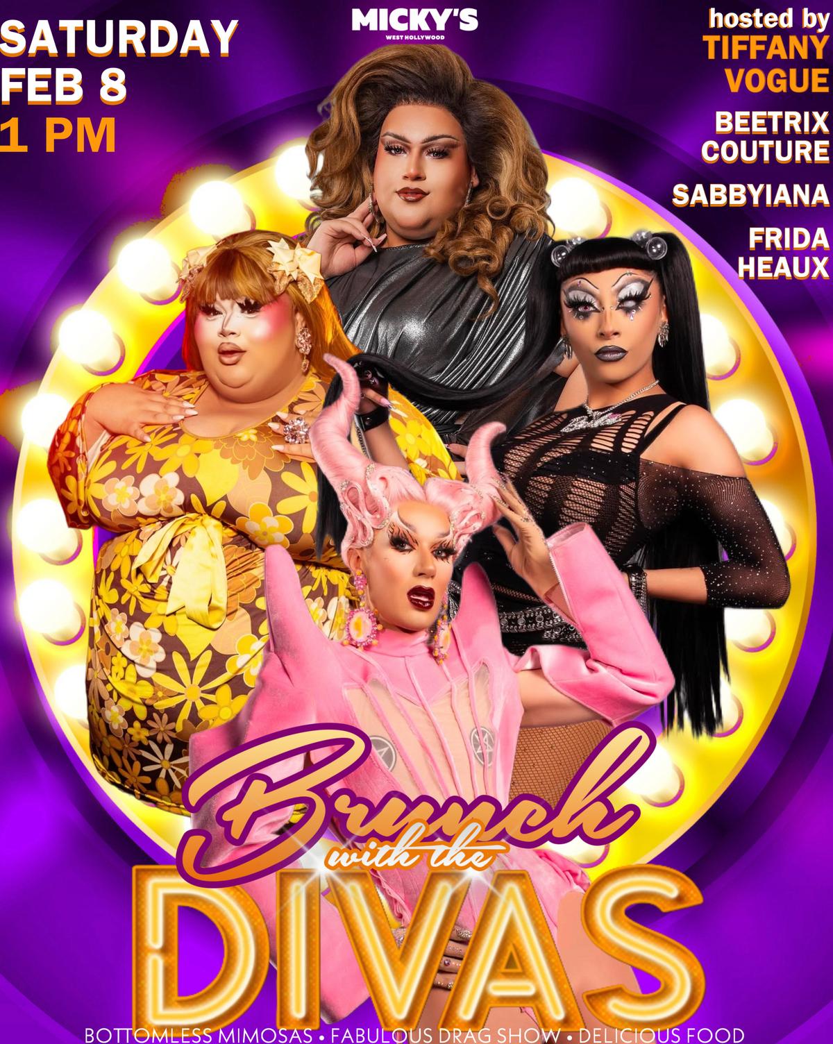 Promotional image for "Brunch With the Divas" at Micky's West Hollywood on Saturday, February 8th at 1 PM. The event is hosted by Tiffany Vogue and features performances by Beetrix Couture, Sabbyiana, and Frida Heaux. The image advertises "Bottomless Mimosas, Fabulous Drag Show, Delicious Food."