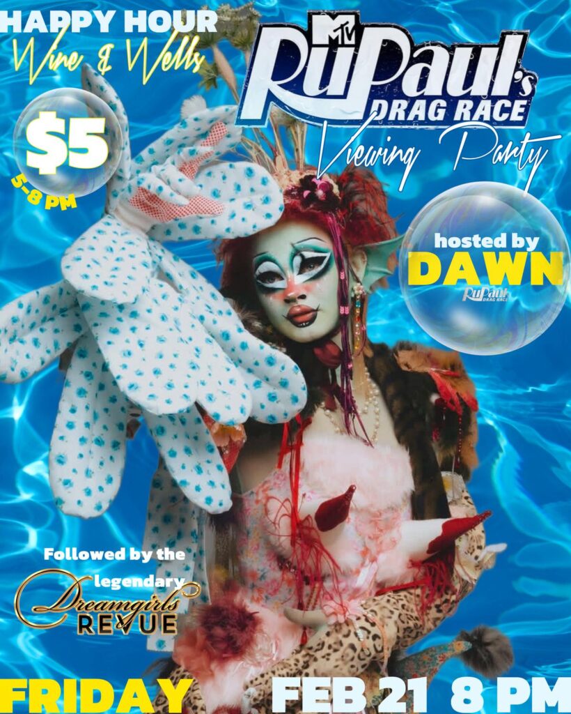 Promotional image for a RuPaul's Drag Race viewing party at Micky's West Hollywood on February 21st. The event features a Happy Hour from 5-8 PM with $5 wine and well drinks, followed by the legendary Dreamgirls Revue drag show. The viewing party is hosted by DAWN. The image includes the phrases "Happy Hour," "RuPaul's Drag Race," "Viewing Party," and "Dreamgirls Revue," along with the date and time of the events.