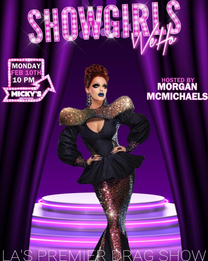 A promotional poster for 'Showgirls WeHo' hosted by Morgan McMichaels at Micky's West Hollywood. Featuring Morgan in an elegant black and gold ensemble with sparkling sequin accents, set against a dynamic purple backdrop with neon lights.