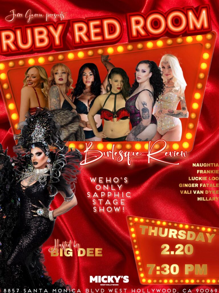 Promotional poster for the 'Ruby Red Room Burlesque Revue' at Micky's West Hollywood, showcasing six diverse performers dressed in glamorous burlesque outfits against a vibrant red and gold backdrop. The event is hosted by Big Dee and is highlighted as WeHo's only sapphic stage show, scheduled for Thursday, February 20th at 7:30 PM.