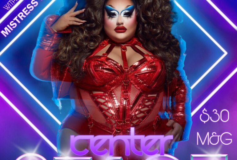 A vivid poster for 'Center Stage' at Micky's West Hollywood featuring Mistress Isabelle Brooks in extravagant red drag attire with dramatic makeup. Event details highlight the performance on Saturday, March 8th at 8 PM, with a $30 meet and greet opportunity.