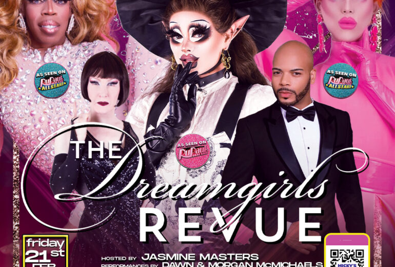 Promotional poster for 'The Dreamgirls Revue' at Micky's West Hollywood hosted by Jasmine Masters and featuring Dawn, Morgan McMichaels, Dolly Levi, and Xavier Valentino in glam drag attire against a vibrant pink and purple background. Event details: February 21st at 9 PM, hosted by Jasmine Masters.