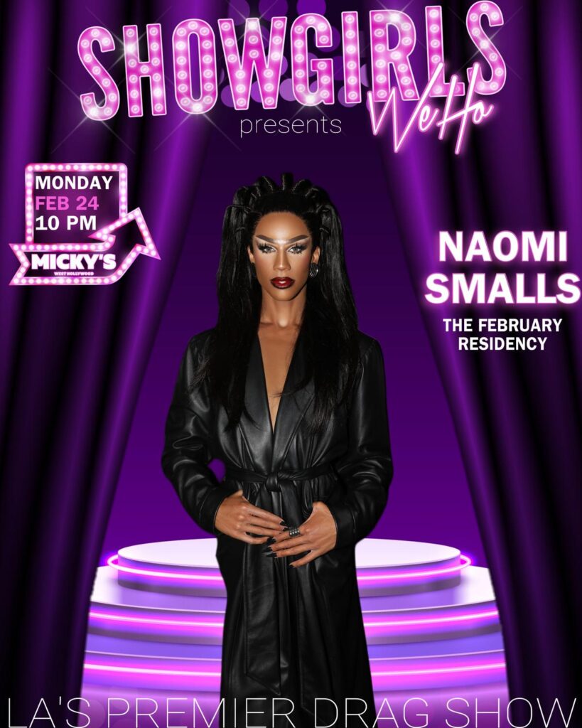 A vibrant promotional poster for 'Showgirls WeHo' at Micky's West Hollywood, displaying Naomi Smalls in a stylish black leather outfit against a purple stage background. The event highlights include Naomi Smalls as the February Residency, happening on Monday, February 24 at 10 PM.