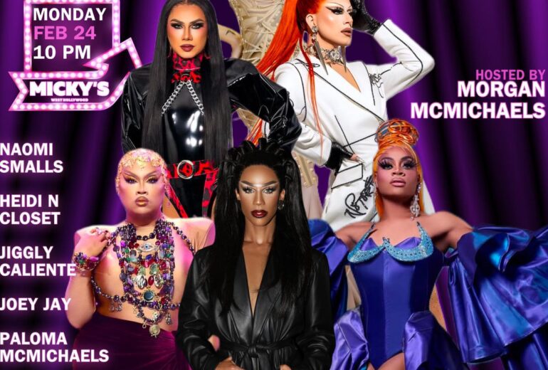 Promotional poster for 'Showgirls WeHo' at Micky’s West Hollywood, featuring drag performers Naomi Smalls, Heidi N Closet, Jiggly Caliente, Joey Jay, and Paloma McMichaels, hosted by Morgan McMichaels. The event is marked for Monday, Feb 24 at 10 PM, showcasing striking poses and vibrant costumes against a purple neon Showgirls WeHo sign.