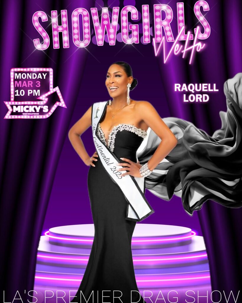 Promotional poster for 'SHOWGIRLS at Micky’s West Hollywood', featuring Raquell Lord in a glamorous black and white evening gown against a purple spotlight background. Event details state it as LA’s premier drag show with its date on Monday, March 3rd at 10 PM.