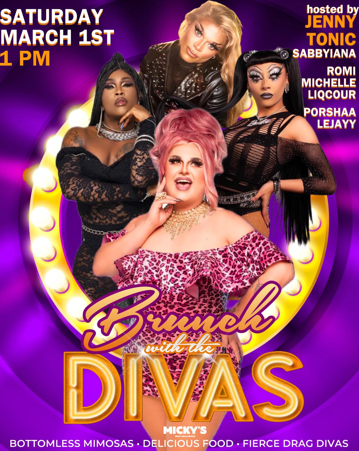 Promotional image for 'Brunch with the Divas' at Micky’s West Hollywood, showing divas Sabbyiana, Romi Michelle LiqCour, and Porshaa LeJayy in glamorous outfits, with event hosted by Jenny Tonic. The poster highlights bottomless mimosas, delicious food, and performances starting at 1 PM on Saturday, March 1st.