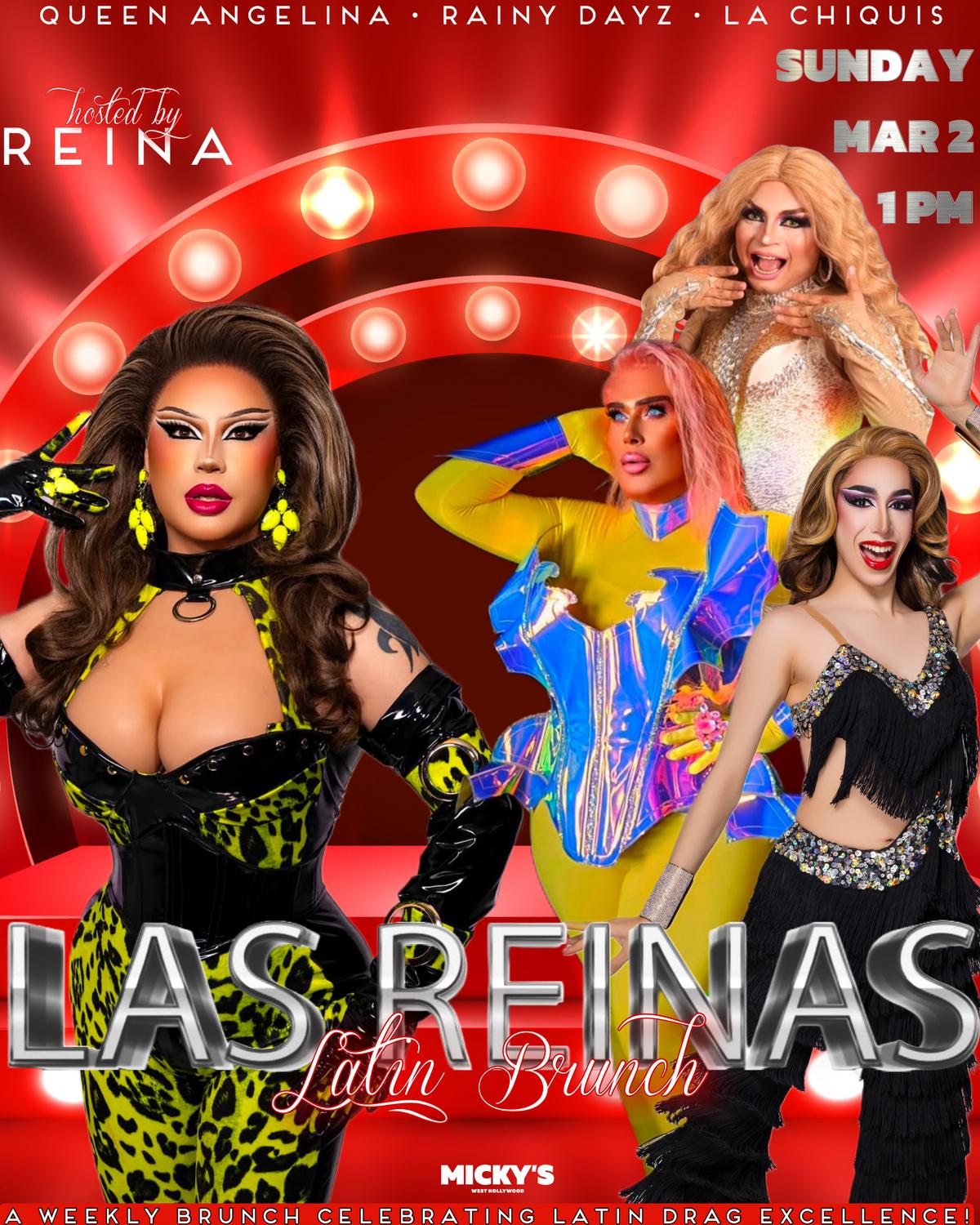 Promotional poster for 'Las Reinas Latin Brunch' at Micky's West Hollywood, featuring drag performers Queen Angelina, Rainy Dayz, and La Chiquis in vibrant, elaborate costumes against a red spotlight background. Hosted by Reina, the event celebrates Latin drag excellence, occurring on Sunday, March 2, at 1 PM.