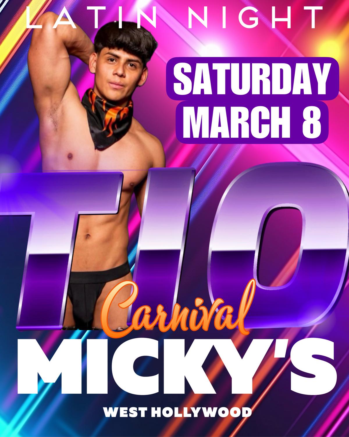 Promotional image for 'Latin Night Carnival' at Micky’s West Hollywood featuring a male dancer in a colorful setting with large 'TIO' letters and the event title. Event scheduled for Saturday, March 8.