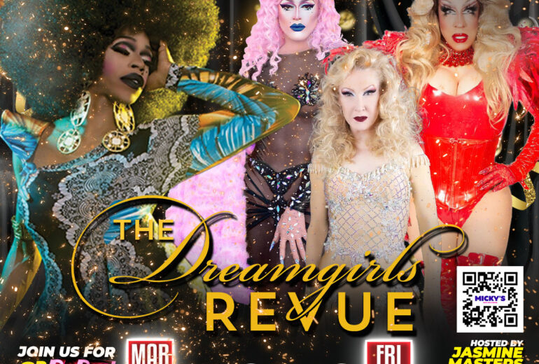 Promotional poster for 'The Dreamgirls Revue' at Micky's West Hollywood, showing a vibrant display of drag artists in glamorous, shimmering costumes under ornate golden designs and a sparkle-filled background. Event hosted by Jasmine Masters on Friday, March 21st at 9 PM, featuring performances by Dolly Levi, Glen Allen, and Jazmyn Simone-Echelon.