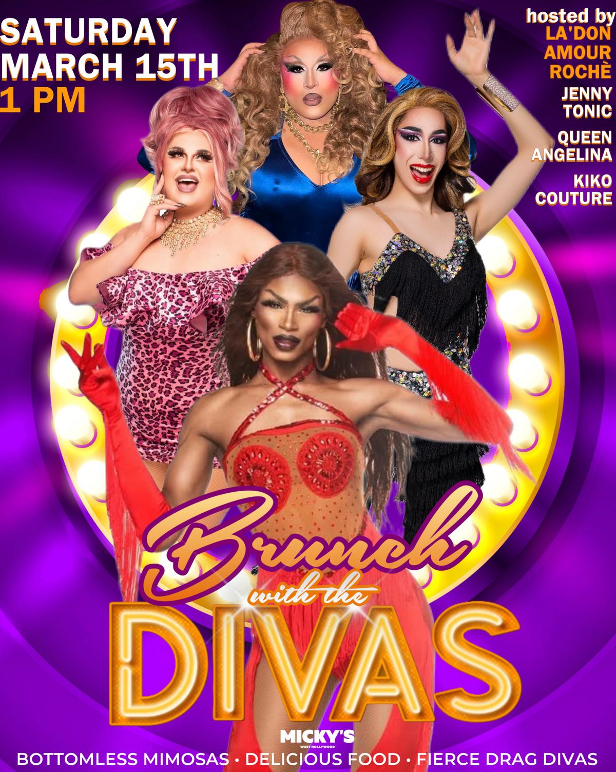A vibrant promotional poster for 'Brunch with the Divas' at Micky’s West Hollywood. It showcases four drag performers in stunning outfits, with features including bottomless mimosas, delicious food, and a performance time of 1 PM on Saturday, March 15.