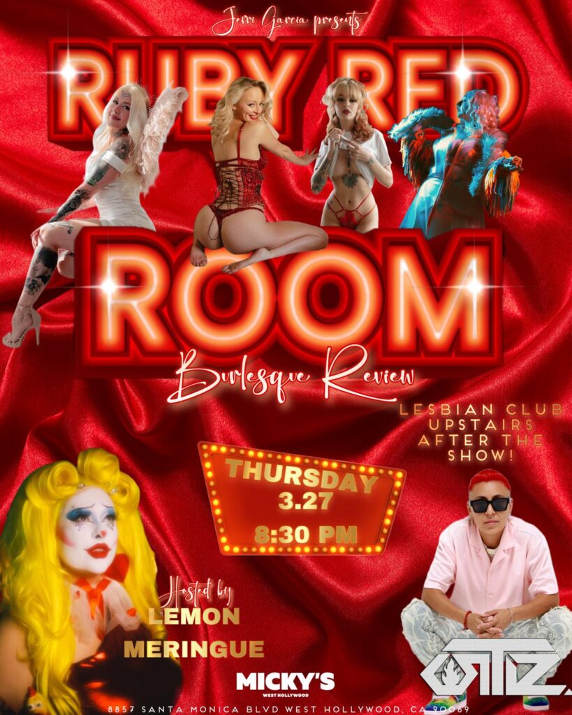Promotional poster for the 'Ruby Red Room Burlesque Review' at Micky’s West Hollywood, featuring a vivid red background with four burlesque performers in elaborate costumes. The event is hosted by Lemon Meringue on Thursday, March 27, at 8:30 PM. Additional text highlights an after-show Lesbian Club upstairs.