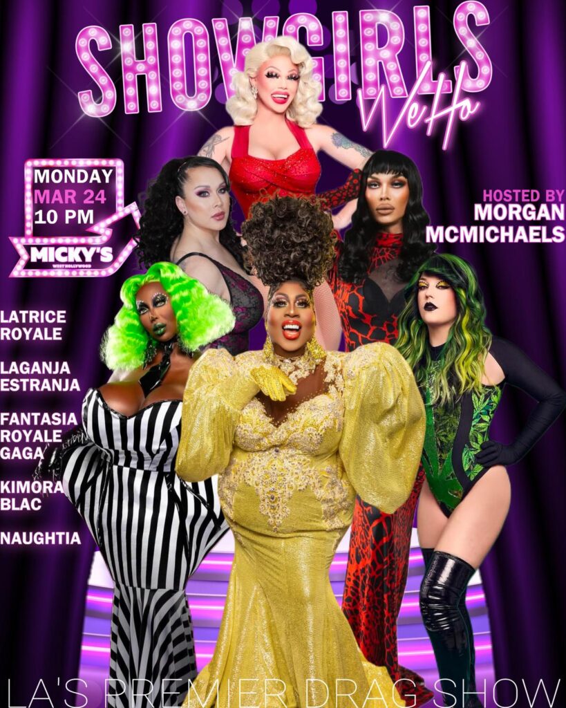A vibrant promotional poster for 'Showgirls WeHo' at Micky’s West Hollywood. The poster showcases an array of drag performers in elaborate costumes, set against a striking purple background with Showgirls text in bold. Event hosted by Morgan McMichaels on Monday, March 24th at 10 PM.