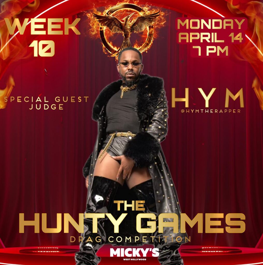 Promotional poster for 'The Hunty Games' Week 10 at Micky's West Hollywood featuring HYM as the special guest judge. He is dressed in a stylish black and gold costume with powerful demeanor, set against a dramatic red and fiery background. Event is scheduled for Monday, April 14 at 7 PM.