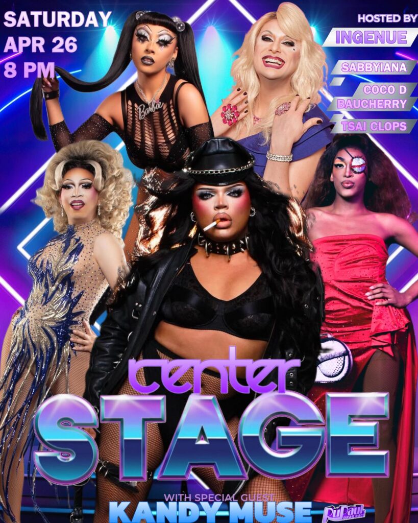 Promotional poster for 'Center Stage Extravaganza,' an event featuring host Ingenue and drag performers Kandy Muse, Sabbyiana, Coco D. Baucherry, and Tsai Clops in vibrant, glamorous outfits, set against a shimmering blue and purple backdrop. Event scheduled for Saturday, April 26th at 8 PM at Micky's West Hollywood.