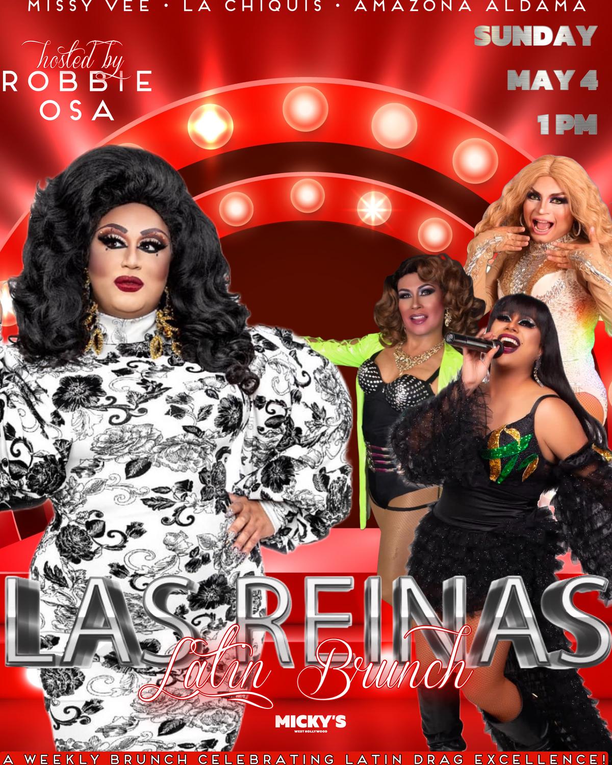 Promotional poster for 'Las Reinas Latin Brunch' at Micky's West Hollywood, featuring the host Robbie Osa in elaborate black and white attire, alongside performers Missy Vee, La Chiquis, and Amazona Aldama in vibrant costumes against a backdrop of bright red lights and spotlights. Event details include date on Sunday, May 4th at 1 PM.