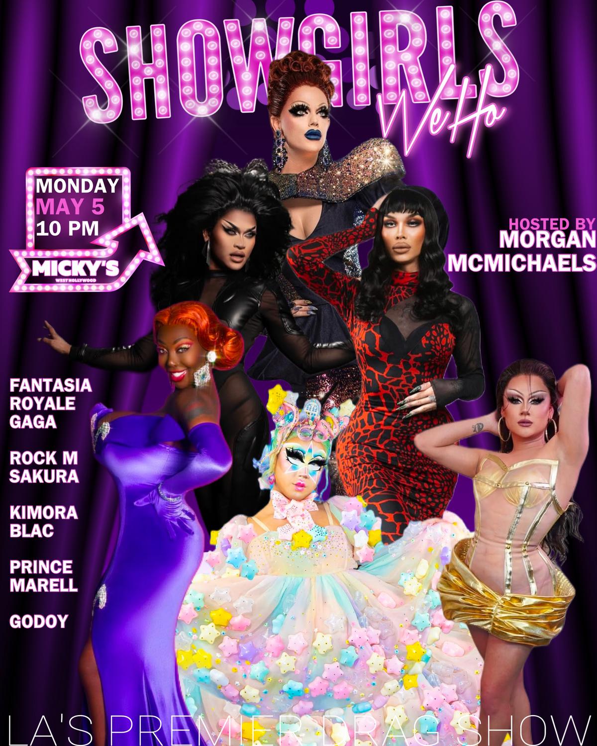 Promotional poster for 'Showgirls WeHo' featuring a purple-themed background with images of five fabulous drag performers in various glamorous outfits. Event is hosted by Morgan McMichaels, on Monday, May 5 at 10 PM at Micky's West Hollywood, highlighting performances by Fantasia Royale Gaga, Rock M Sakura, Kimora Blac, Prince Marell, and Godoy.