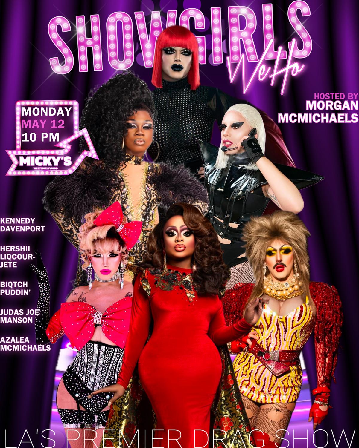 A poster for 'Showgirls WeHo' at Micky’s West Hollywood featuring multiple glamorous drag performers in striking costumes. The event, hosted by Morgan McMichaels, includes Kennedy Davenport and others. Details include the event on Monday, May 12 at 10 PM.