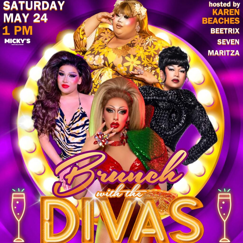Promotional poster for 'Brunch with the Divas' at Micky's West Hollywood, hosted by Karen Beaches and drag performers Beetrix, Seven, and Maritza in glamorous outfits against a vibrant purple background with lightbulb accents and icons of a champagne glass. Event details include the date, May 24, at 1 PM.