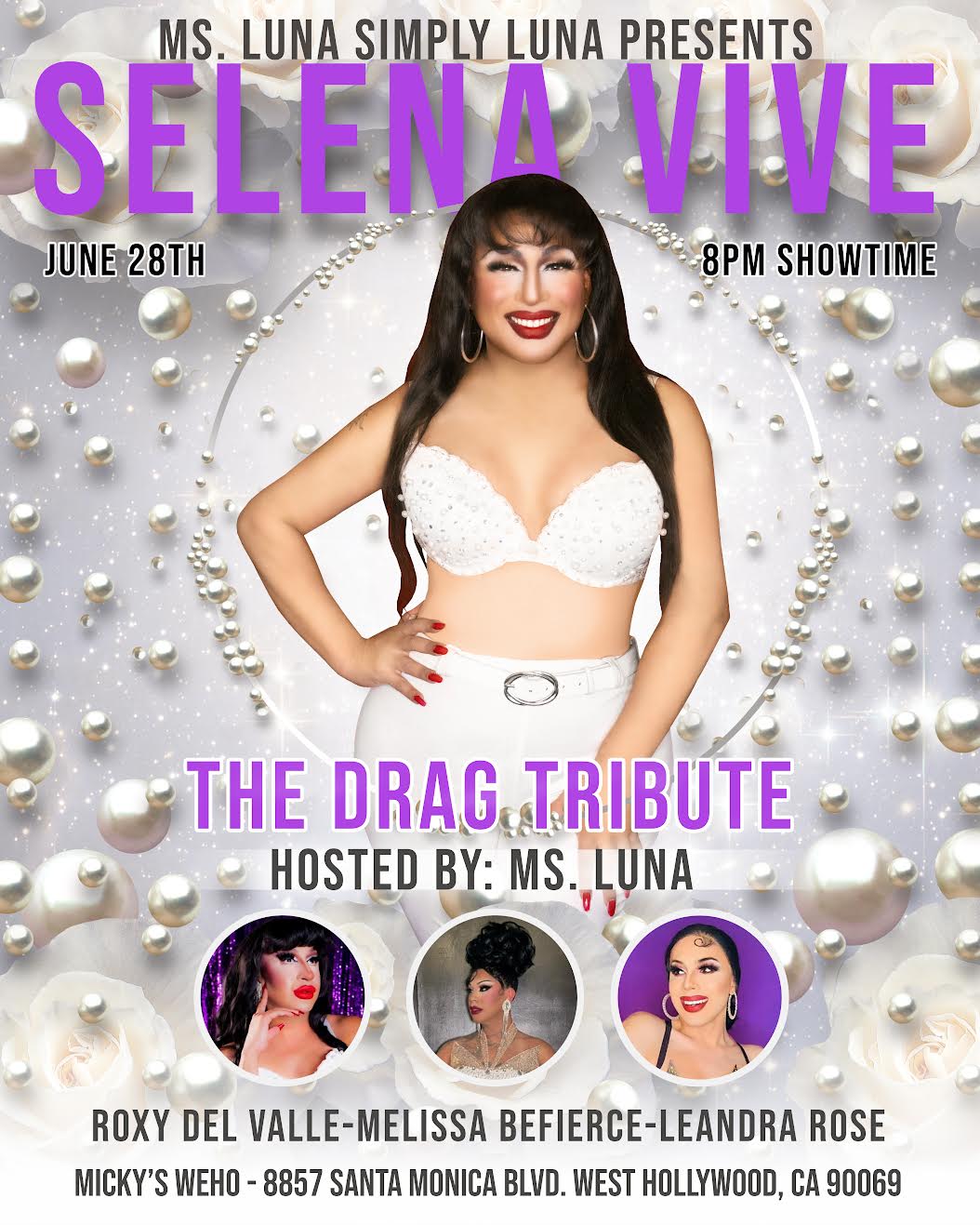 Promotional poster for 'Selena Vive', a drag tribute night at Micky's West Hollywood on June 28th. Features a smiling Selena impersonator in a white outfit. Details include the event at 8 PM, hosted by Ms. Luna with performers Roxy Del Valle, Melissa Befierce, and Leandra Rose.