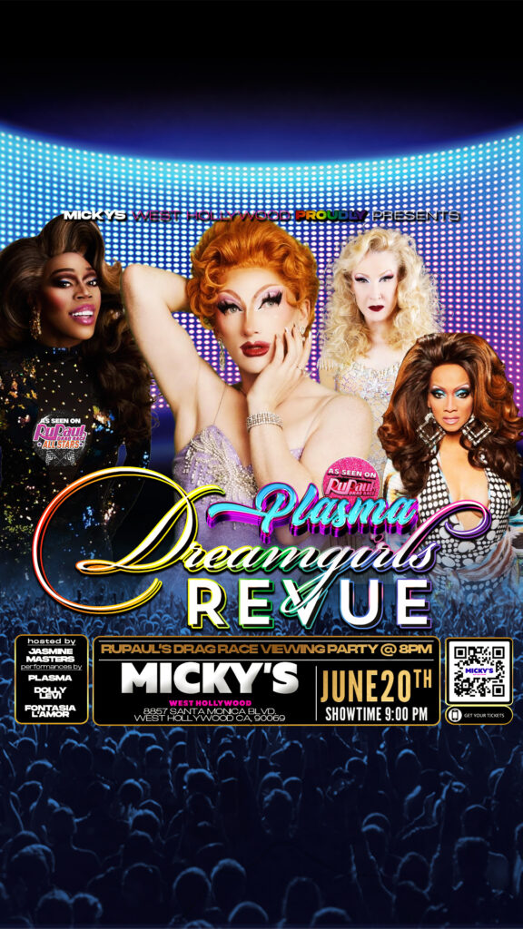 A vibrant promotional poster for 'Dreamgirls Revue' at Micky's West Hollywood, featuring drag performers Jasmine Masters, Plasma, Dolly Levi, and Fontasia L'Amor in dynamic poses. The event includes a 'RuPaul’s Drag Race' viewing party at 8 PM, followed by a show at 9 PM on June 20th, located at 8857 Santa Monica Blvd.