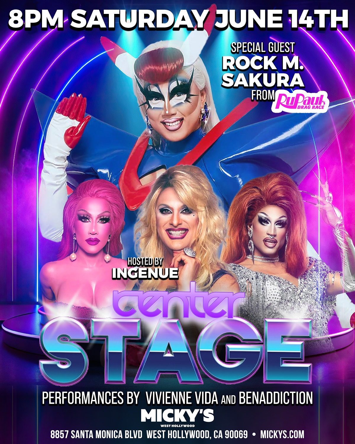A promotional poster for 'Center Stage' at Micky's West Hollywood, featuring drag performers Rock M. Sakura in a superhero costume, Vivienne Vida, and Benaddiction in glamorous attire, all under vibrant neon lights. Event details include the date, Saturday June 14th at 8 PM, hosted by Ingenue.