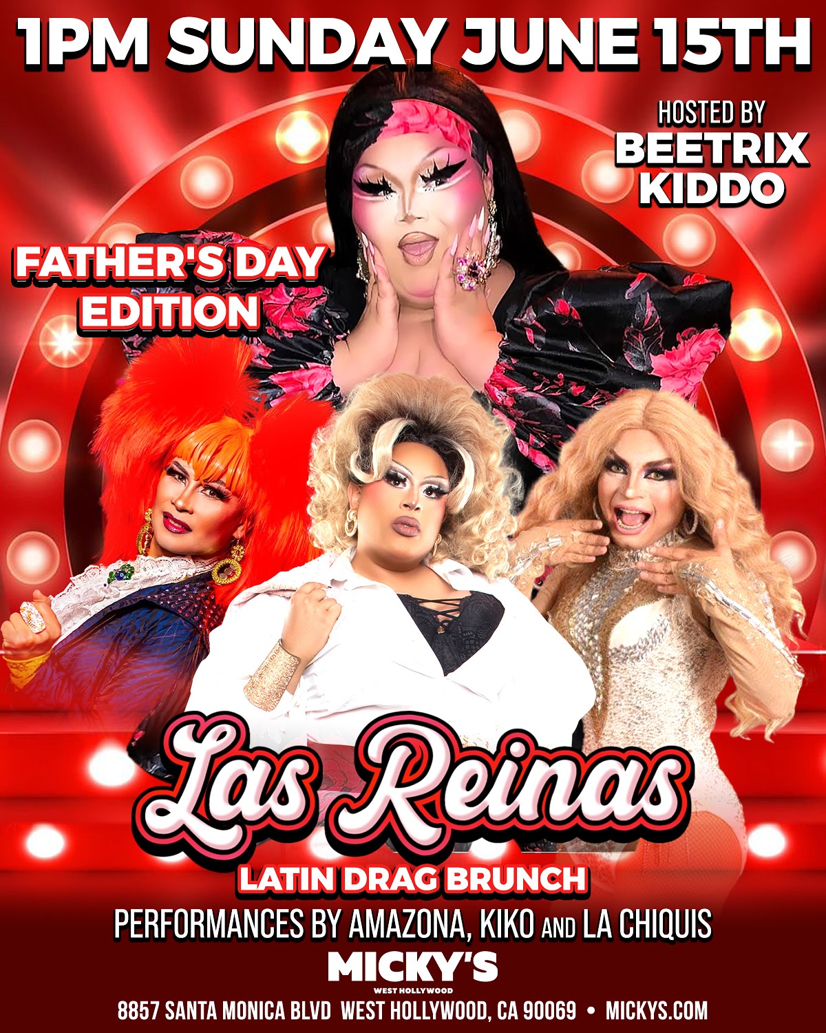 A vibrant promotional poster for 'Las Reinas Latin Drag Brunch' at Micky’s West Hollywood on Father’s Day. Featuring dramatic performances by Beetrix Kiddo, Amazona, Kiko, and La Chiquis against a shimmering red background. Event details include the date, Sunday, June 15th, at 1 PM, located at 8857 Santa Monica Blvd.