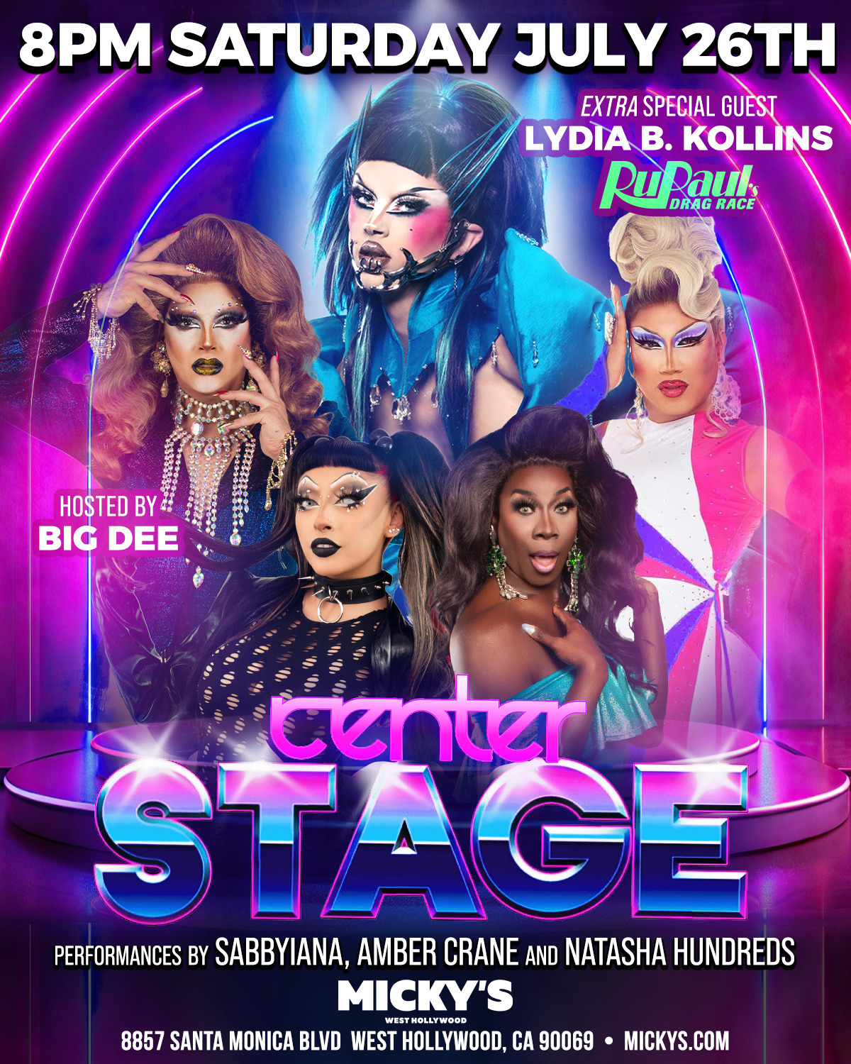 Promotional poster for 'Center Stage' at Micky's West Hollywood for July 26th, 8PM. Featuring vibrant images of drag performers Big Dee, Sabbyiana, Amber Crane, and Natasha Hundreds, with special guest Lydia B. Kollins from RuPaul's Drag Race. Hosted at 8857 Santa Monica Blvd, West Hollywood.