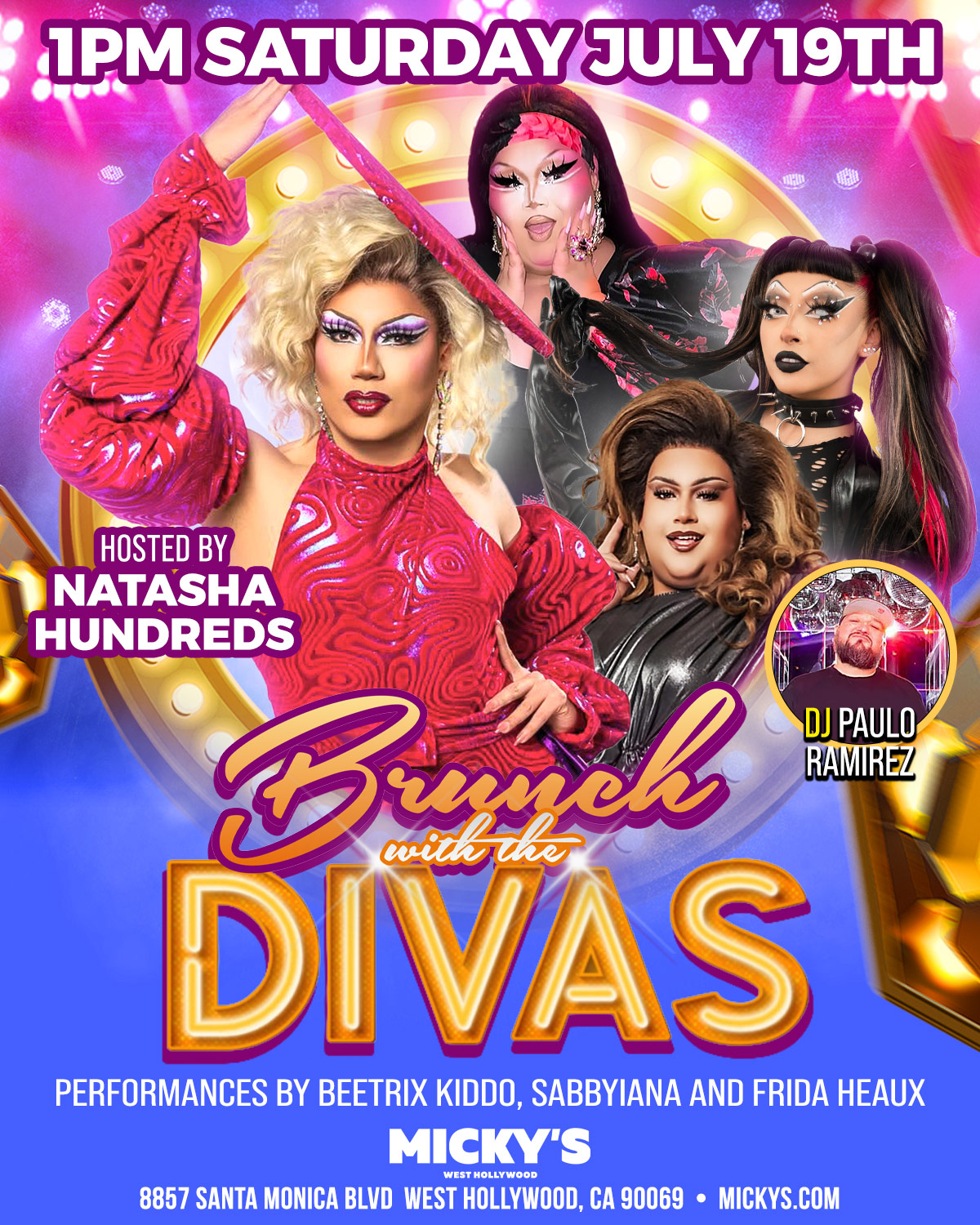 Promotional poster for 'Brunch with the Divas' at Micky’s West Hollywood. Host Natasha Hundreds along with performers Beetrix Kiddo, Sabbyiana, and Frida Heaux are prominently featured. DJ Paulo Ramirez is also highlighted. The event is set for Saturday, July 19th at 1 PM, located at 8857 Santa Monica Blvd.