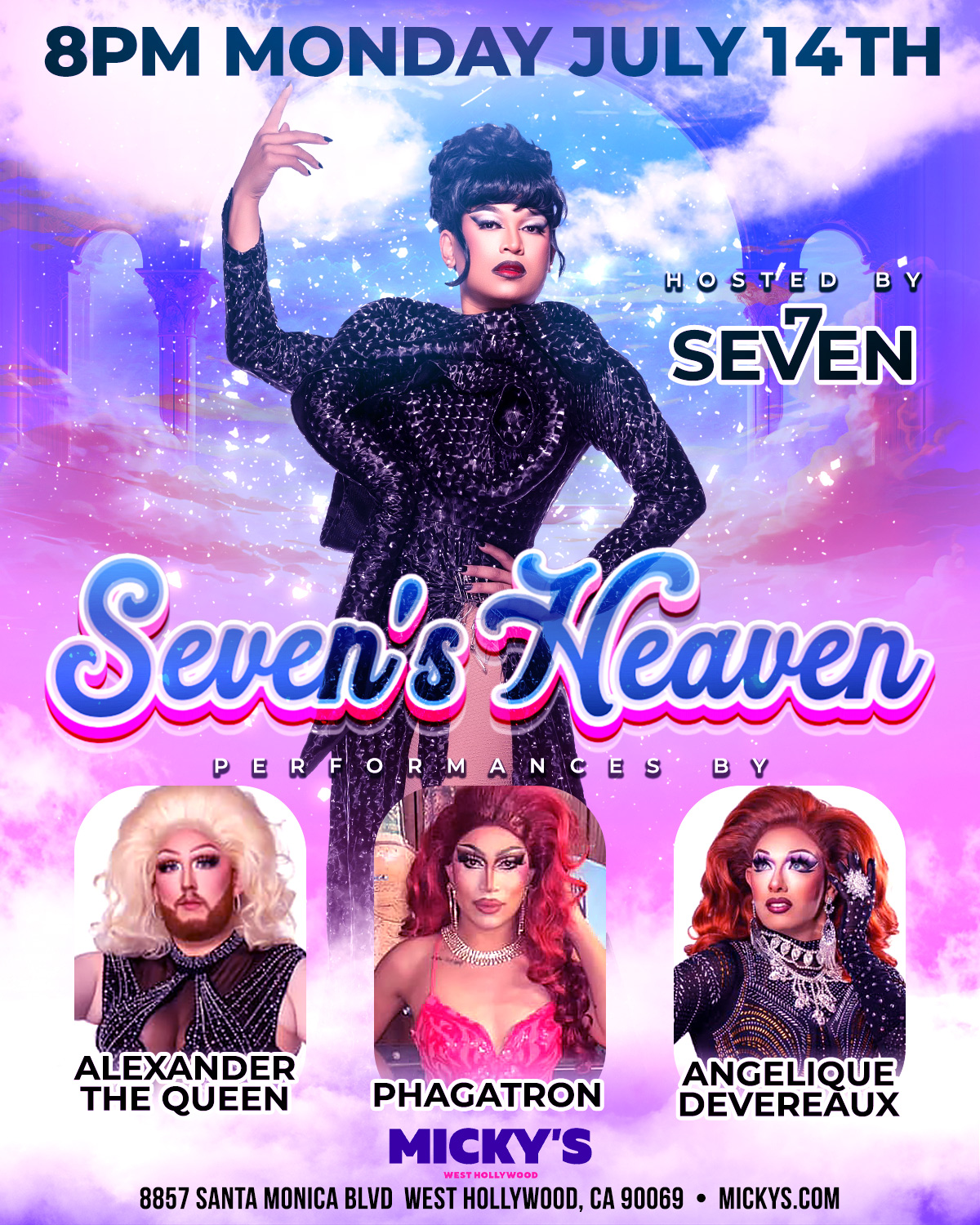 A promotional poster for 'Seven's Heaven' at Micky's West Hollywood. Featuring host Seven in a glittering black outfit, with performances by drag queens Alexander The Queen, Phagatron, and Angelique Devereaux. Event details: 8 PM, Monday July 14th at 8857 Santa Monica Blvd, West Hollywood.