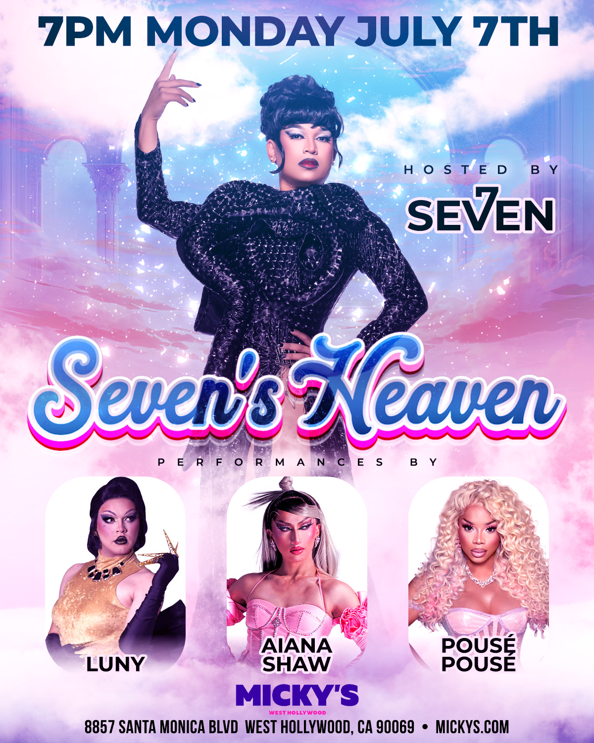 A vibrant promotional poster for 'Seven's Heaven' event at Micky's West Hollywood, featuring the host Seven in a glamorous black outfit, set against a celestial-themed background. Performances by Luny in a golden outfit, Aiana Shaw in pink, and Pouse Pouse in blonde curls are highlighted. Event details include a 7 PM start on Monday, July 7th, at 8857 Santa Monica Blvd.
