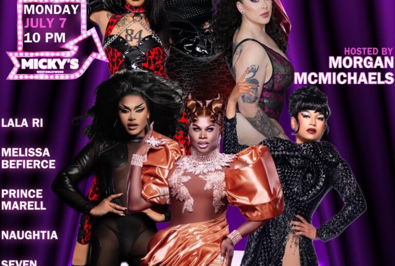 A glamorous promotional poster for 'Showgirls WeHo' at Micky's West Hollywood, showing six drag performers in high-fashion outfits. Hosted by Morgan McMichaels, the event features Lala Ri, Melissa Befierce, Prince Marell, Naughtia, and Seven, set against a vivid purple backdrop. Happening Monday, July 7, at 10 PM.
