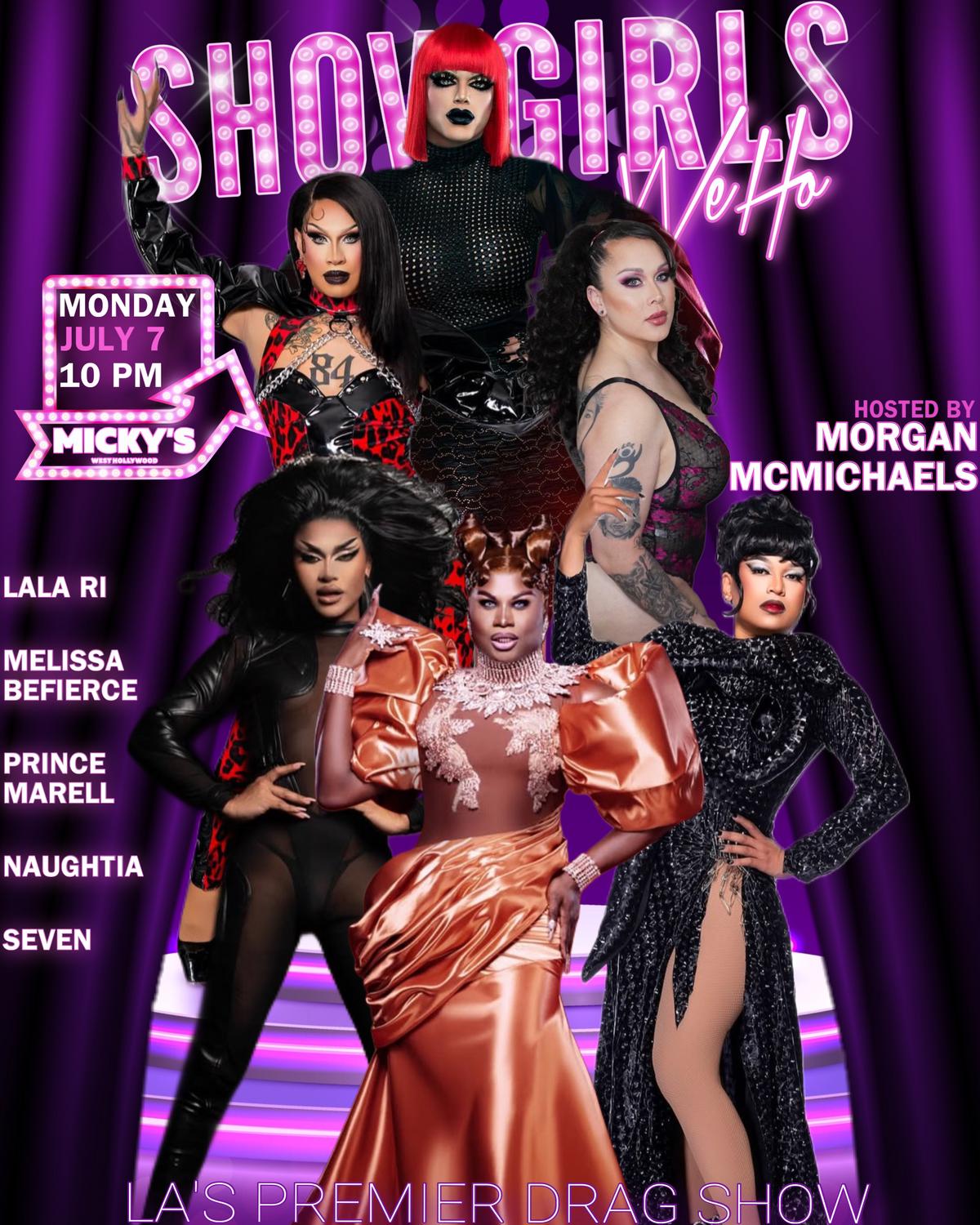 A glamorous promotional poster for 'Showgirls WeHo' at Micky's West Hollywood, showing six drag performers in high-fashion outfits. Hosted by Morgan McMichaels, the event features Lala Ri, Melissa Befierce, Prince Marell, Naughtia, and Seven, set against a vivid purple backdrop. Happening Monday, July 7, at 10 PM.