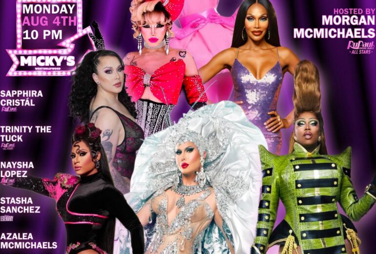 A vibrant promotional poster for 'Showgirls WeHo' featuring Morgan McMichaels and other drag performers in elaborate costumes, set against a purple background with the event details: Monday, August 4th, 10 PM, at Micky’s West Hollywood.