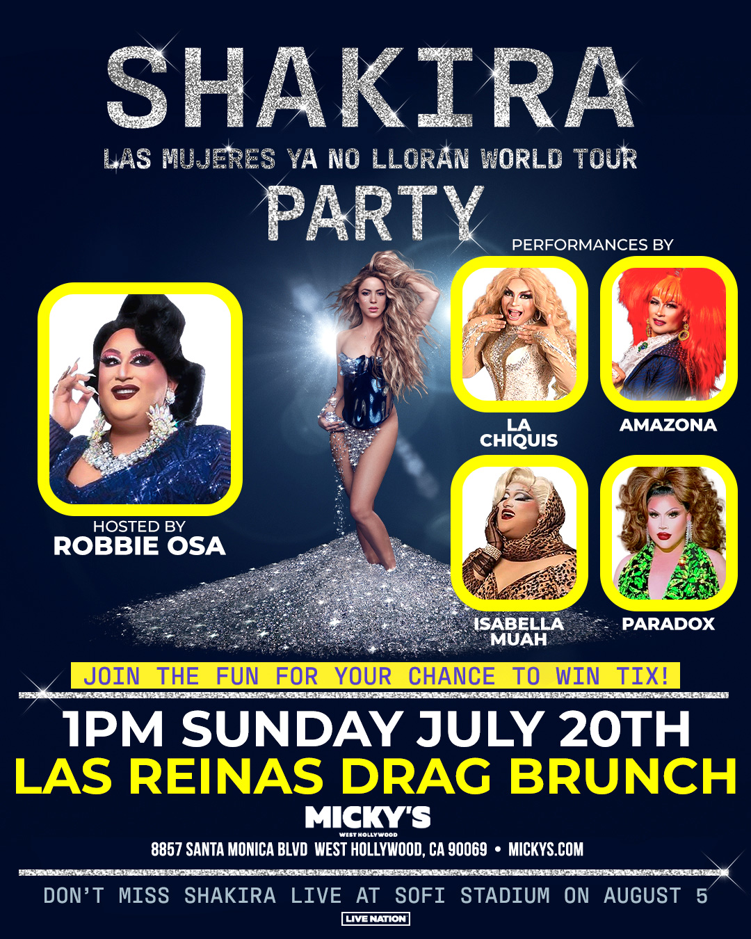 A promotional poster for the 'Shakira Las Mujeres Ya No Lloran World Tour Party' at Micky's West Hollywood, featuring drag artists La Chiquis, Amazona, Isabella MUAH, and Paradox in fabulous costumes. Hosted by Robbie Osa with a chance to win tickets to Shakira's concert. Event on Sunday, July 20th at 1 PM.