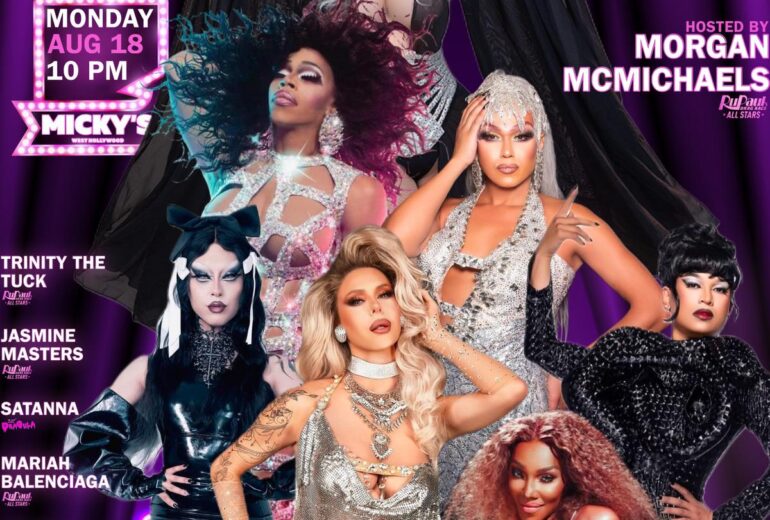 A promotional poster for 'Showgirls' at Micky’s West Hollywood featuring top drag performers including Morgan McMichaels, Trinity The Tuck, Jasmine Masters, Satanna, Mariah Balenciaga, Seven, and Epiphany Kali. The event is on Monday, August 18th at 10 PM, showcasing these artists against a vibrant purple background with the text 'LA’s Premier Drag Show.'