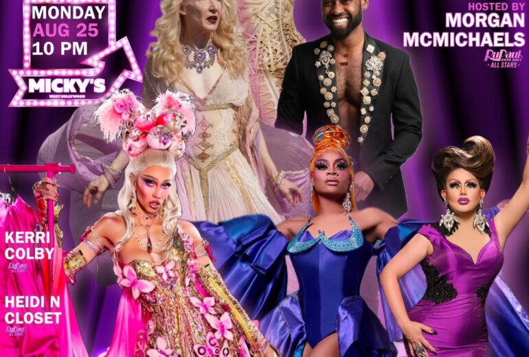 Promotional poster for 'Showgirls WeHo', a premier drag show event at Micky's West Hollywood. Held on Monday, Aug 25 at 10 PM, hosted by Morgan McMichaels. Features performers Kerri Colby, Heidi N Closet, Dolly Levi, and Sir Valentino, all dressed in extravagant, detailed costumes. The background is vibrant with purple neon lights setting the event's lively and celebratory atmosphere.