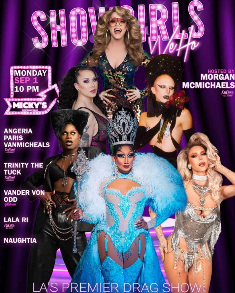 Promotional poster for the 'Showgirls WeHo' event at Micky’s West Hollywood on Monday, September 1, 2025, at 10 PM. The poster features Morgan McMichaels and other performers including Angeria Paris VanMichaels, Trinity the Tuck, Vander Von Odd, Lala Ri, and Naughtia. The design is vibrant with dynamic poses and a rich palette of purples and blues, emphasizing the glamour and excitement of the event.
