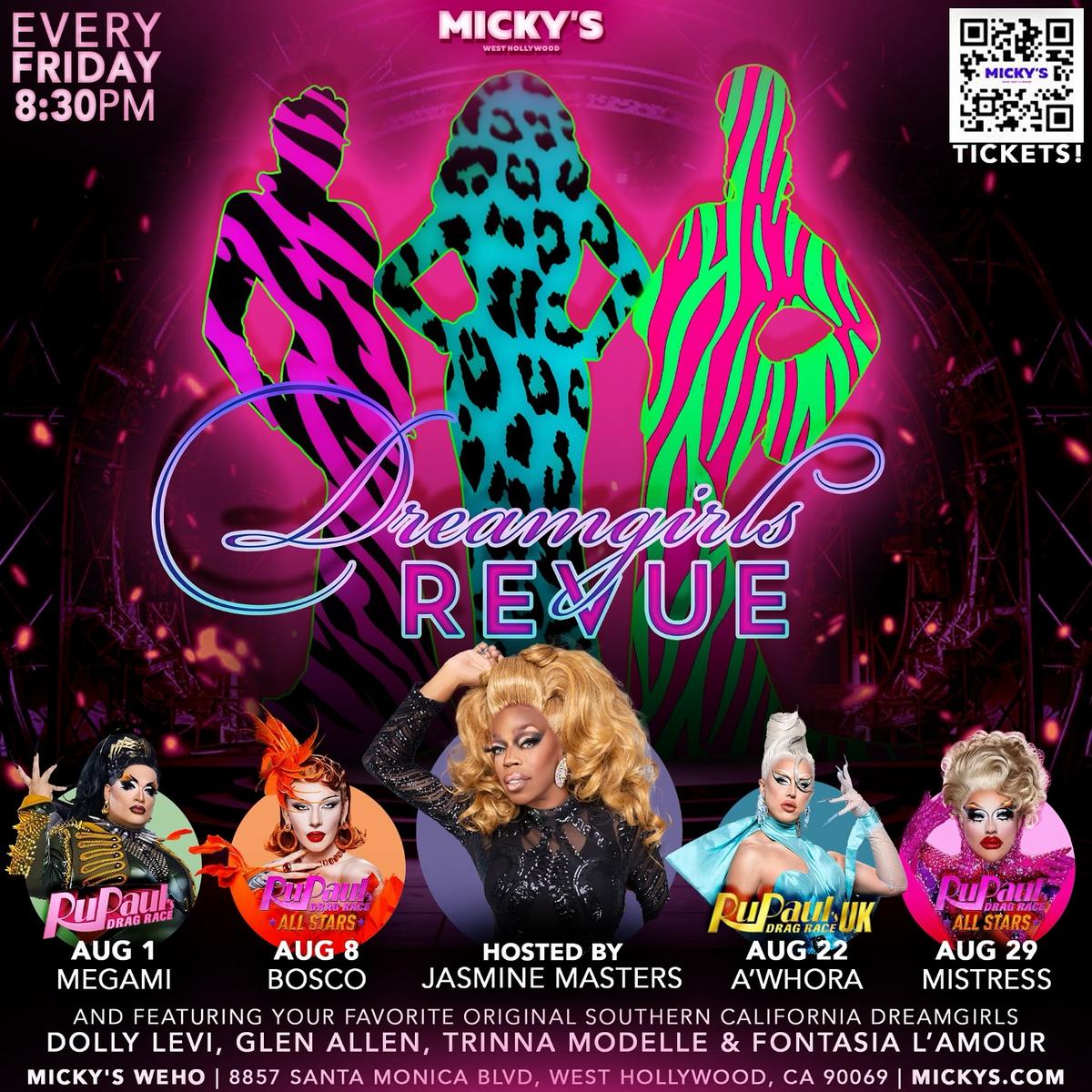 Promotional poster for the 'Dreamgirls Revue' at Micky’s West Hollywood. Features vibrant silhouettes of drag performers in leopard and neon prints, the event dates, and a QR code for tickets. Hosted by Jasmine Masters with appearances by Megami, Bosco, A'whora, and Mistress on selected August dates.