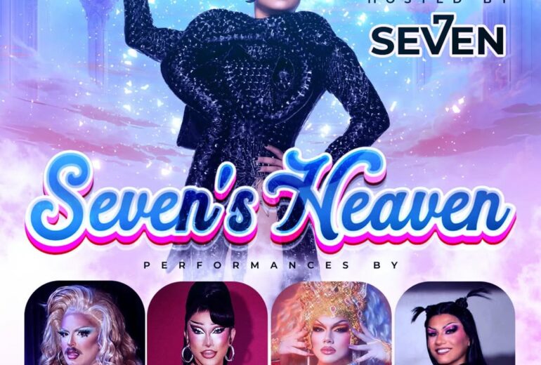 Promotional poster for 'Seven's Heaven' at Micky's West Hollywood, featuring host Seven in a glamorous black outfit. Event includes performances by Cruella Brazil, Arielle Larue, Didi Tsunami, and Jenni Tolls, scheduled for 8 PM on Monday, August 4th at 8857 Santa Monica Blvd. The poster has vibrant blue and pink colors with celestial and glamorous themes.