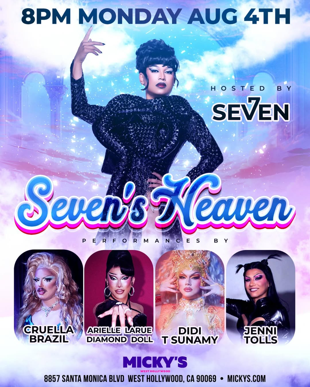 Promotional poster for 'Seven's Heaven' at Micky's West Hollywood, featuring host Seven in a glamorous black outfit. Event includes performances by Cruella Brazil, Arielle Larue, Didi Tsunami, and Jenni Tolls, scheduled for 8 PM on Monday, August 4th at 8857 Santa Monica Blvd. The poster has vibrant blue and pink colors with celestial and glamorous themes.