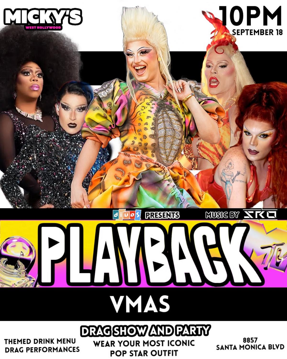 Promotional poster for 'Playback VMAs' at Micky's West Hollywood featuring four drag queens in vibrant, elaborate costumes representing various pop icons. The event includes a drag show and party with a themed drink menu, encouraging attendees to wear iconic pop star outfits. Event details state it occurs at 10 PM on September 18 at 8857 Santa Monica Blvd, with music by XTG.