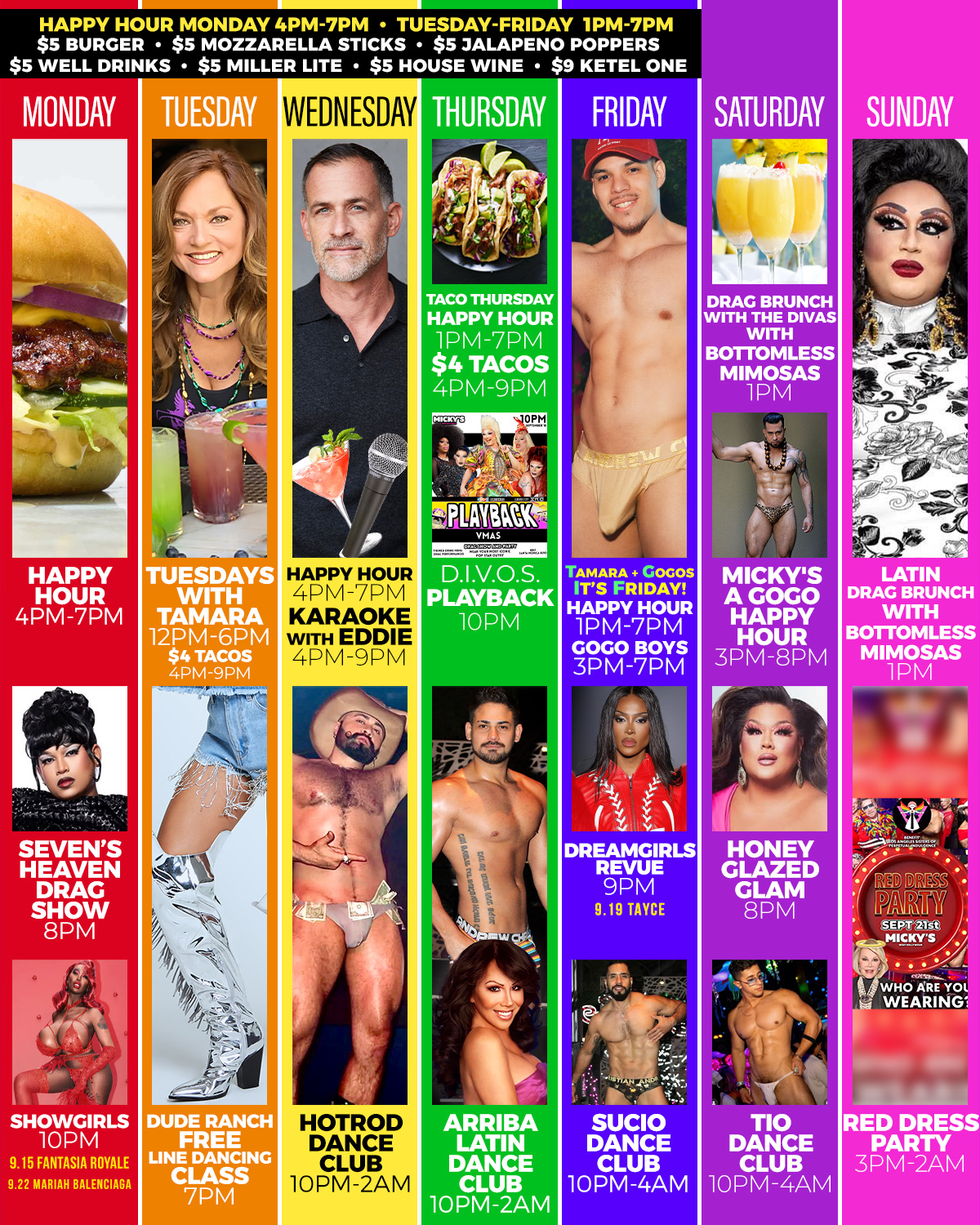 mickys-weho-weekly-events-jpg A vibrant weekly event schedule poster for Micky's West Hollywood. The poster features colorful blocks for each day, with Wednesday highlighted for 'Happy Hour with Karaoke from 4 PM to 7 PM' featuring an engaging image of host Eddie. Key events include 'Taco Thursday', 'Drag Brunch with The Divas', and other themed nights such as 'Latin Drag Brunch' and 'Red Dress Party'. Each block vividly displays photos of the performers or themed graphics, ensuring a diverse and inclusive experience for all.