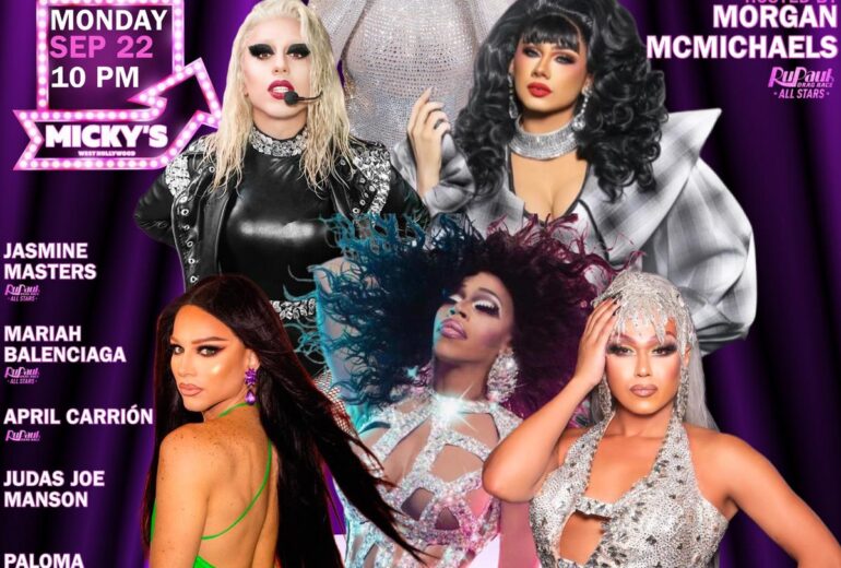 A vibrant promotional poster for 'Showgirls WeHo' at Micky's West Hollywood, featuring drag performers Morgan McMichaels, Jasmine Masters, Mariah Balenciaga, April Carrión, Judas Joe Manson, and Paloma McMichaels dressed in glamorous outfits. The event is on Monday, September 22 at 10 PM.